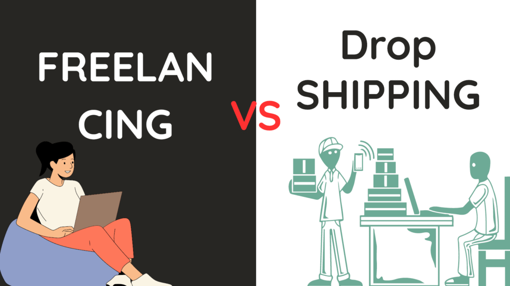 Freelancing vs Dropshipping